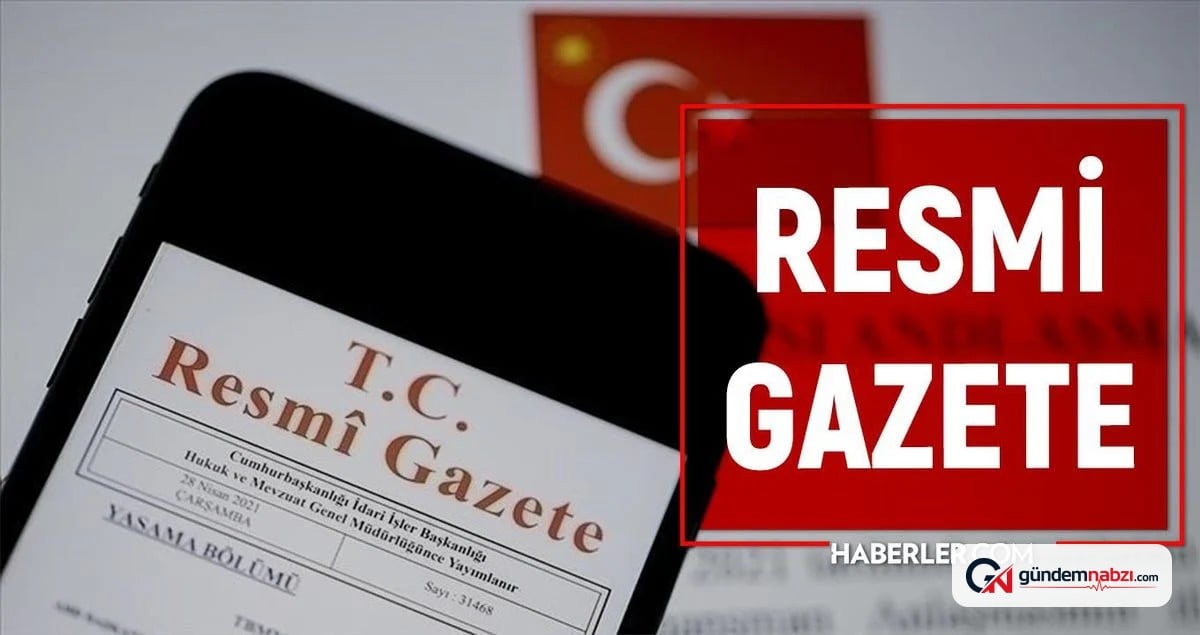 Resmi Gazete yayımlandı: 1 Ağustos 2026 kararları