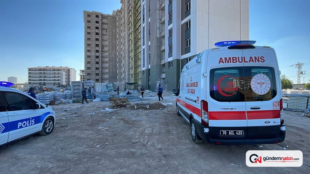 Karaman'da İnşaatta asansör boşluğuna düşen işçi hayatını kaybetti
