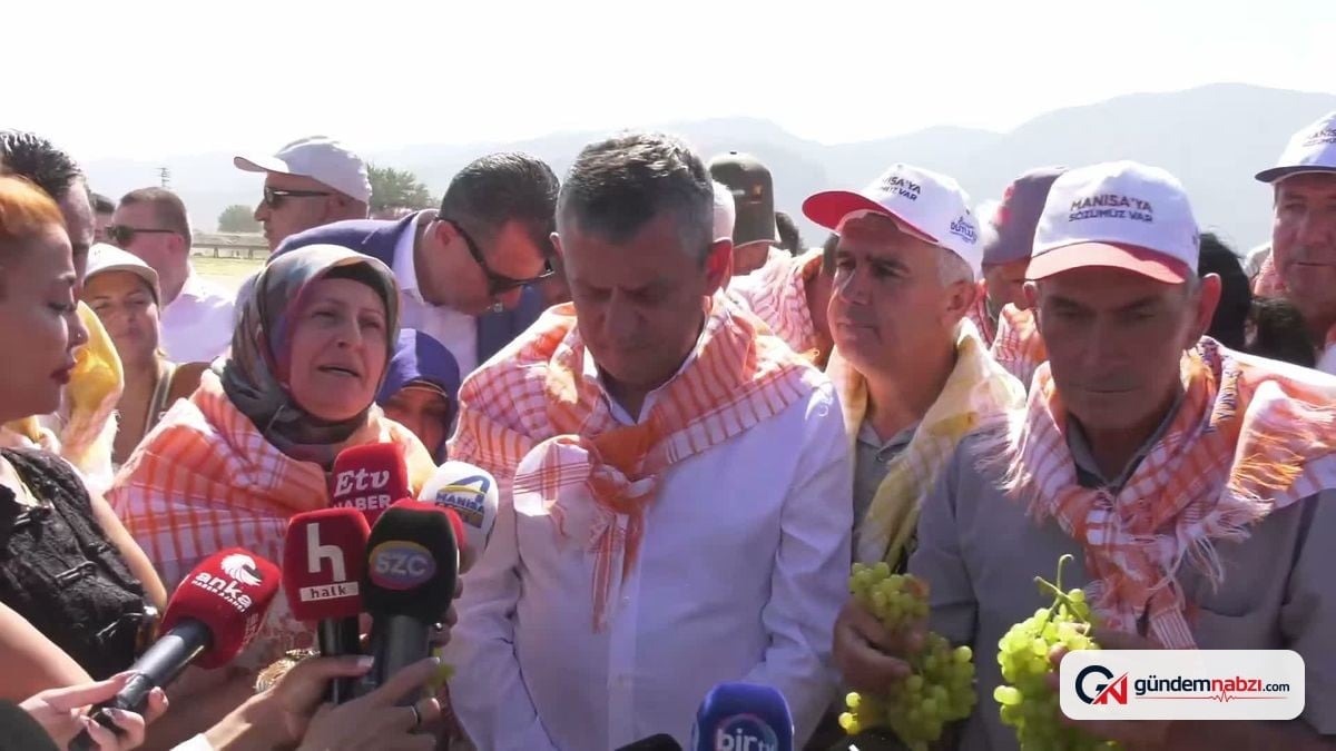 Özgür Özel Manisa'da üzüm üreticileriyle buluştu