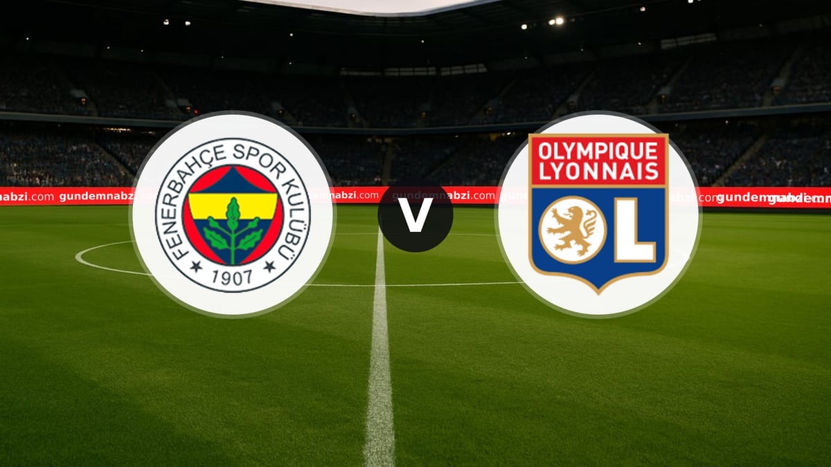 Fenerbahçe - Lyon maçı ne zaman, saat kaçta, hangi kanalda?