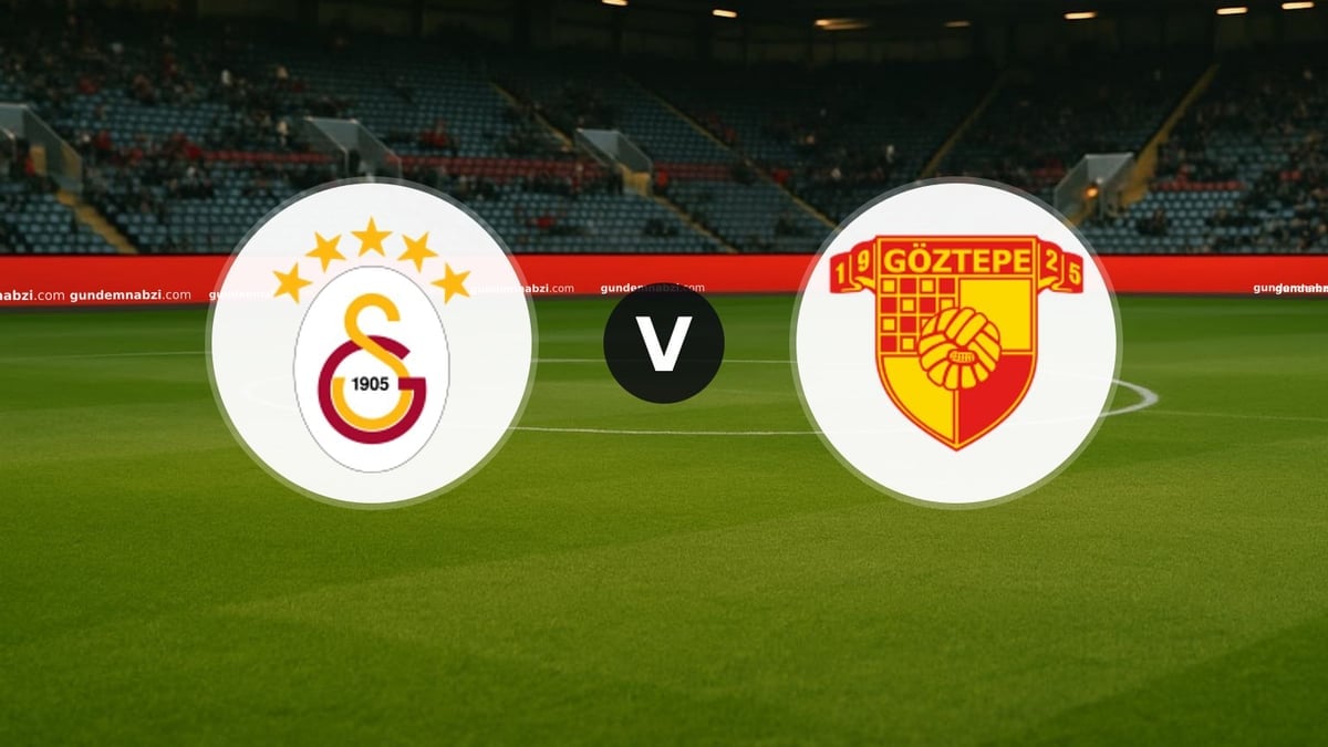 Galatasaray - Göztepe maçında ilk 11'ler belli oldu
