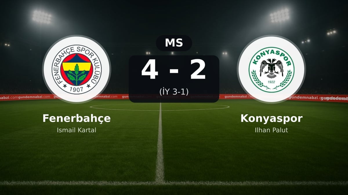 Fenerbahçe, Konyaspor karşısında 4-2 kazandı