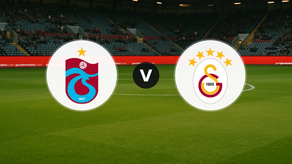 Trabzonspor - Galatasaray maçı ne zaman, saat kaçta, hangi kanalda?