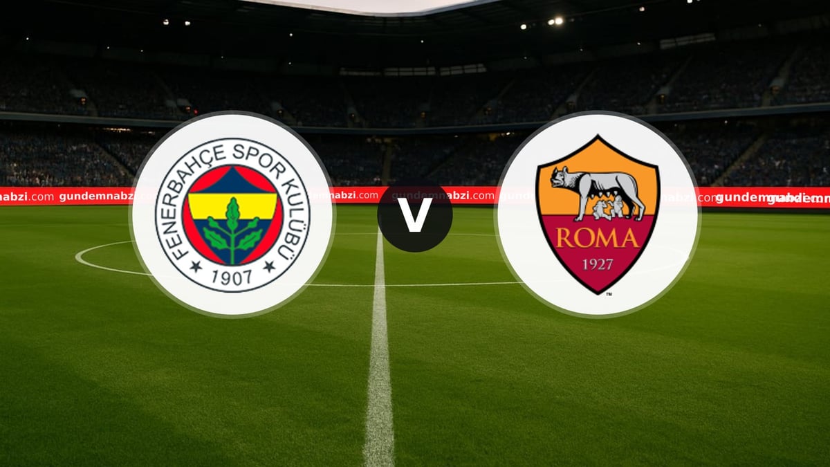 Fenerbahçe - Roma maçı ne zaman, saat kaçta, hangi kanalda?