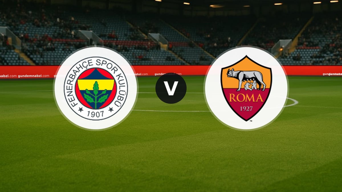 Fenerbahçe - Roma maçında ilk 11'ler belli oldu