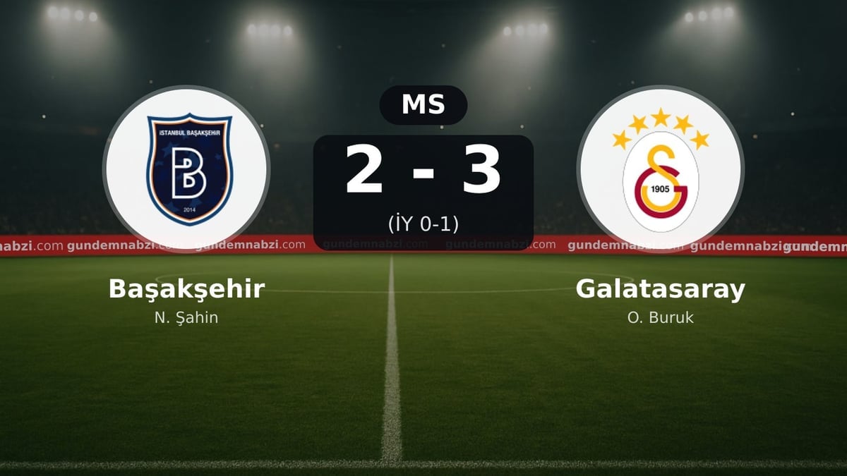 Galatasaray, Başakşehir karşısında 3-2 kazandı