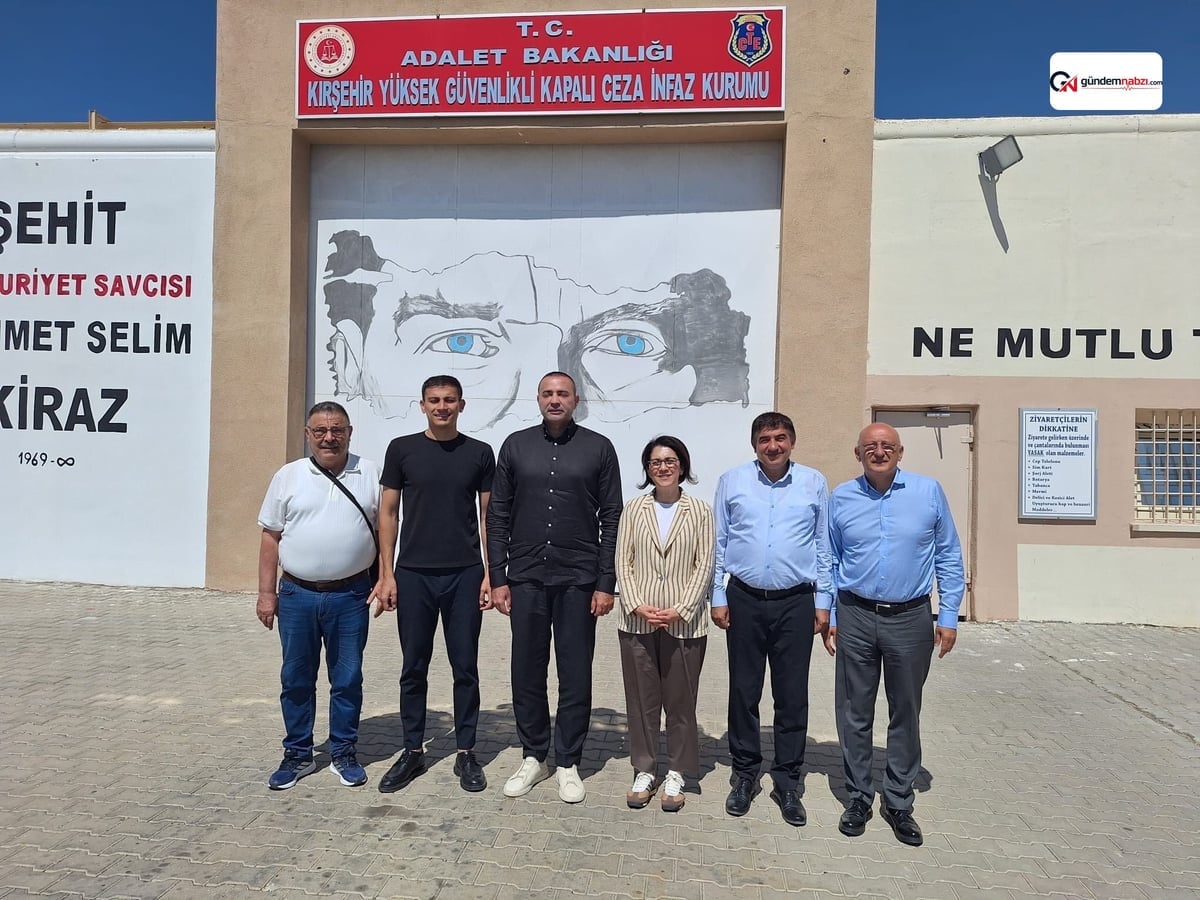 YENİ Partili Çakırözer'den Kırşehir Cezaevi'ne ziyaret