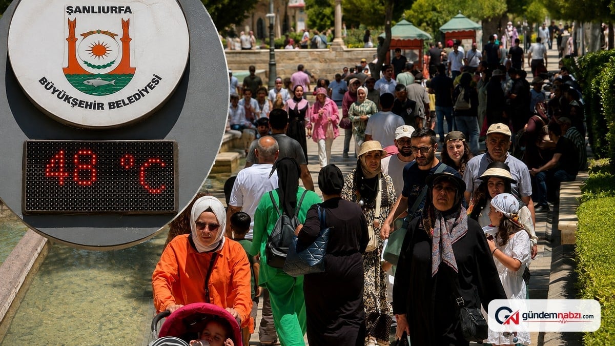 Şanlıurfa'da sıcaklık 48 dereceyi buldu