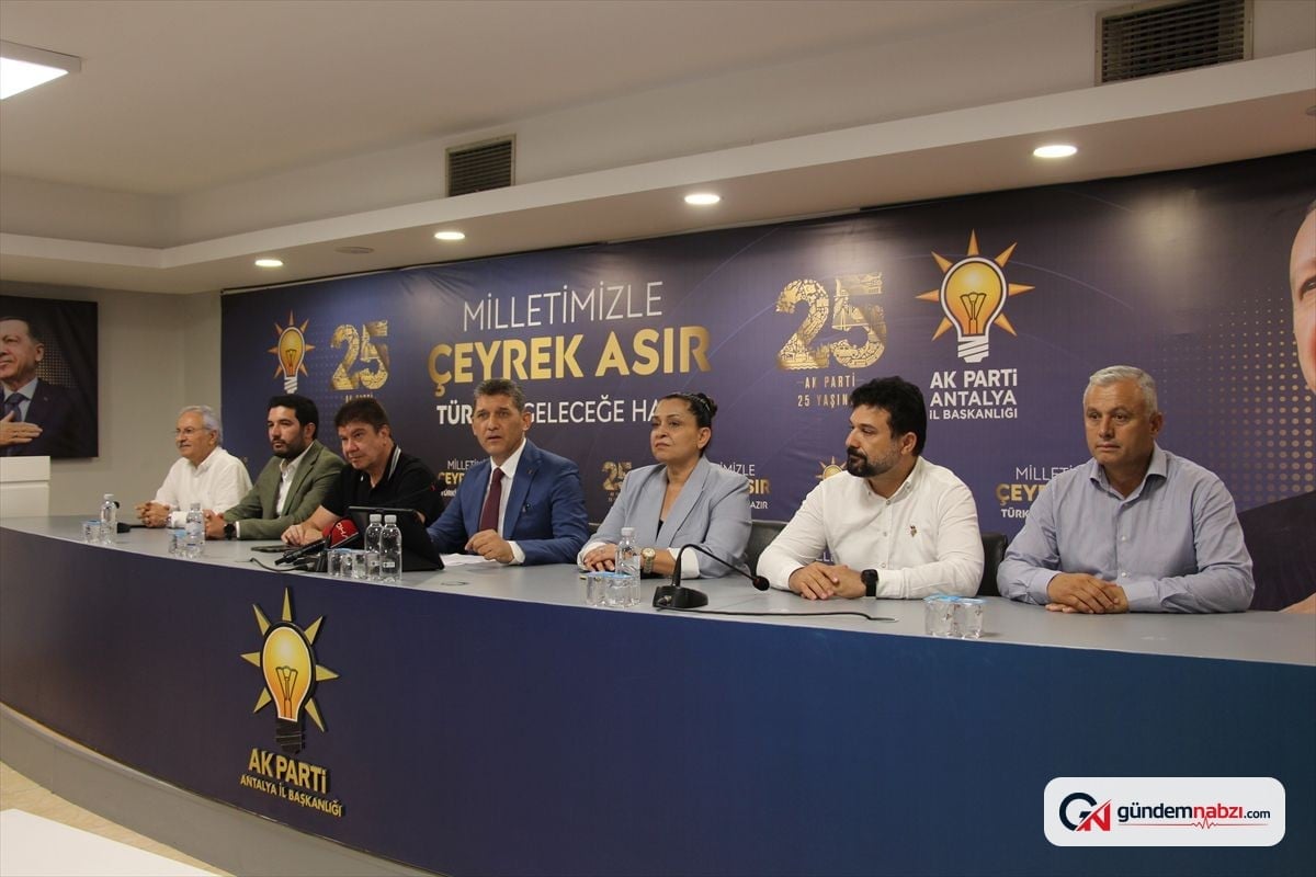 AK Parti Antalya İl Başkanı Ali Çetin'den 25. yıl açıklaması