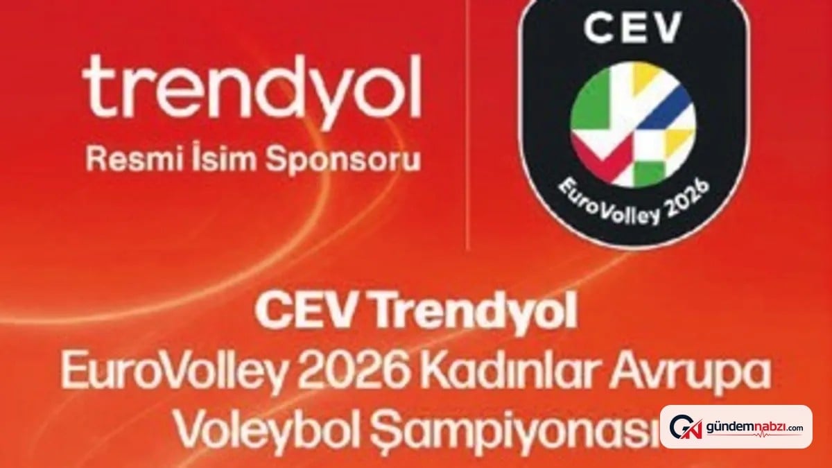 Trendyol, CEV EuroVolley 2026'nın isim sponsoru oldu