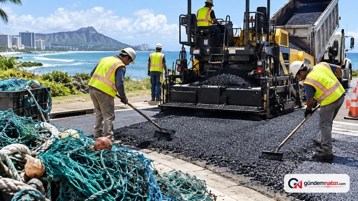 Hawaii'de balıkçı ağları asfalt yol yapımında denendi