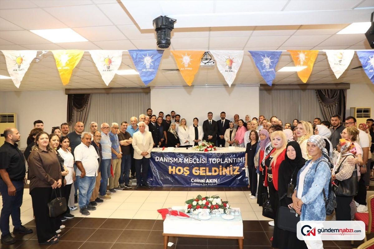AK Parti Çukurova İlçe Danışma Meclisi Toplantısı yapıldı